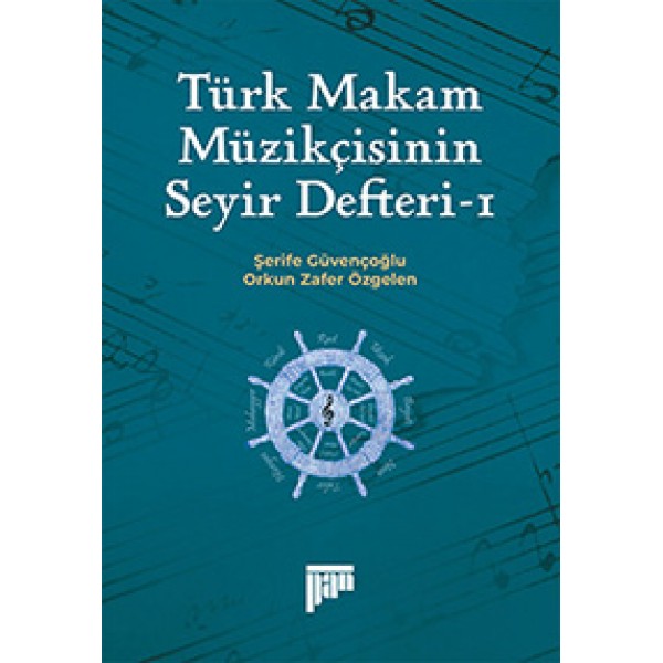 Türk Makam Müzikçisinin Seyir Defteri-1